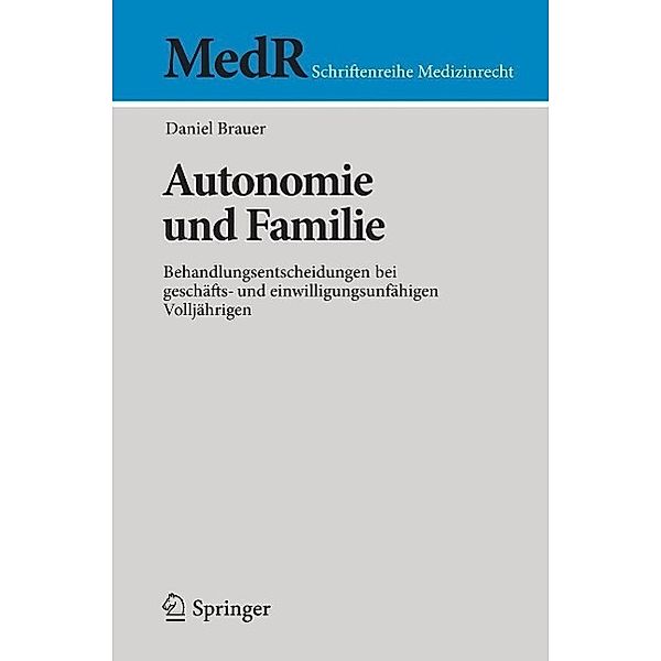 Autonomie und Familie / MedR Schriftenreihe Medizinrecht, Daniel Brauer