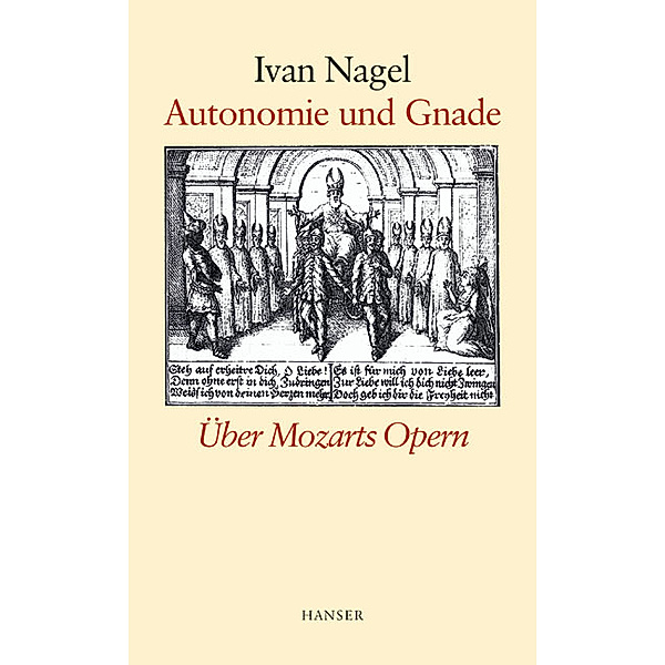 Autonomie und Gnade, Ivan Nagel