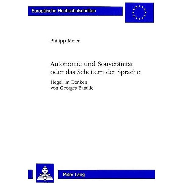 Autonomie und Souveränität oder das Scheitern der Sprache, Philipp Meier