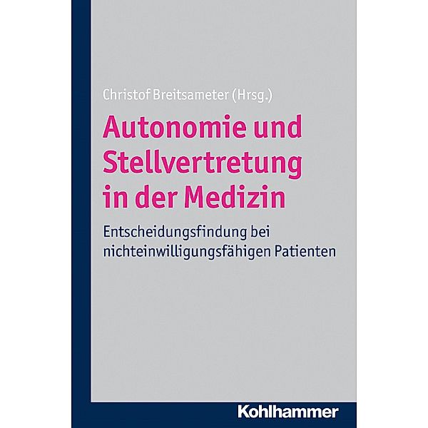 Autonomie und Stellvertretung in der Medizin