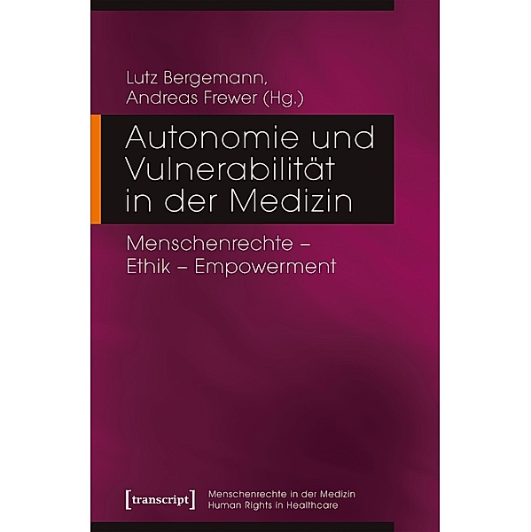 Autonomie und Vulnerabilität in der Medizin / Menschenrechte in der Medizin / Human Rights in Healthcare Bd.6