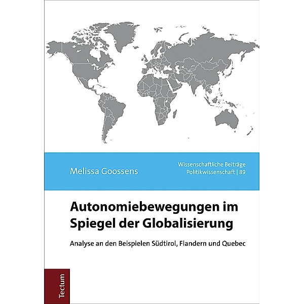 Autonomiebewegungen im Spiegel der Globalisierung / Wissenschaftliche Beiträge aus dem Tectum Verlag: Politikwissenschaften Bd.89, Melissa Goossens