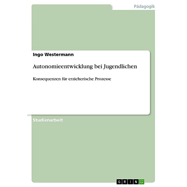 Autonomieentwicklung bei Jugendlichen, Ingo Westermann