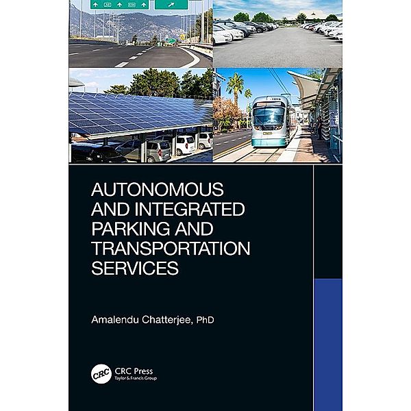 Autonomous and Integrated Parking and Transportation Services, Amalendu Chatterjee