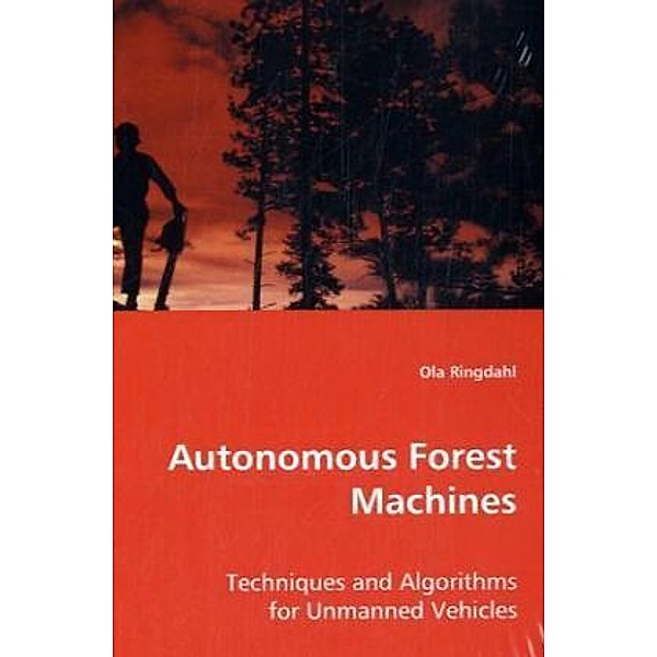 Autonomous Forest Machines, Ola Ringdahl