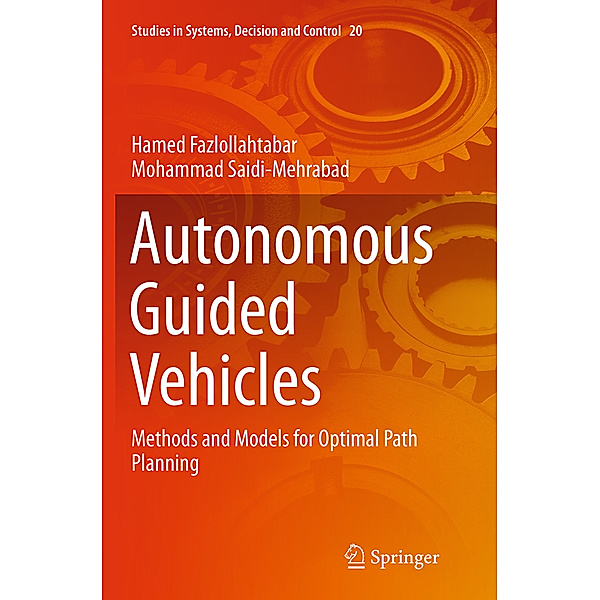 Autonomous Guided Vehicles, Hamed Fazlollahtabar, Mohammad Saidi-Mehrabad