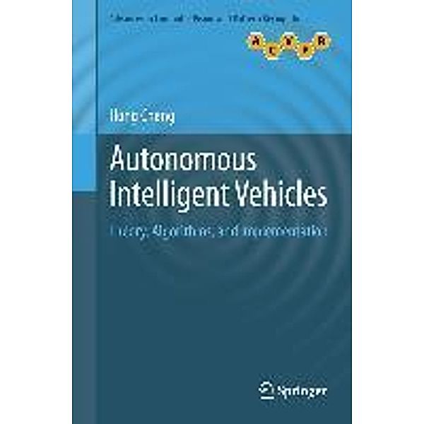 Autonomous Intelligent Vehicles / Advances in Computer Vision and Pattern Recognition, Hong Cheng
