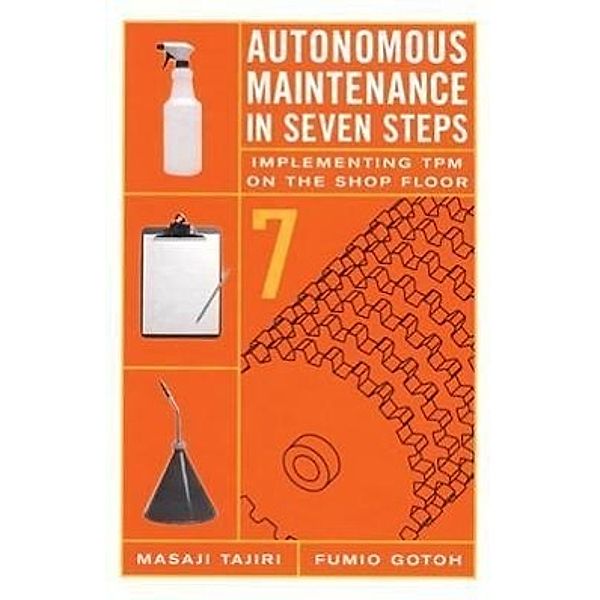 Autonomous Maintenance in Seven Steps, Fumio Gotoh, Masaji Tajiri