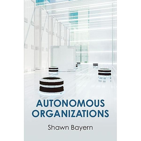 Autonomous Organizations, Shawn Bayern