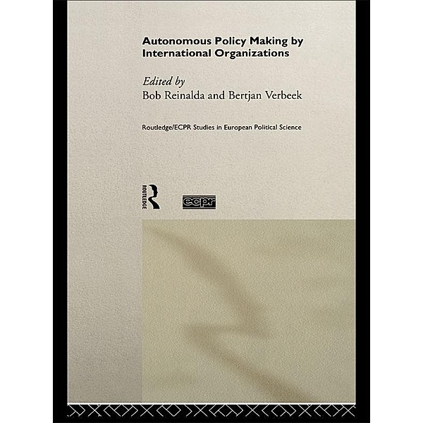 Autonomous Policy Making By International Organisations