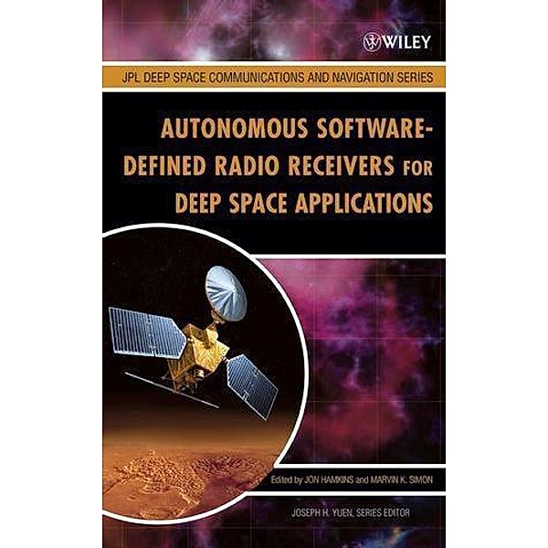 Autonomous Software-Defined Radio Receivers for Deep Space Applications / JPL Deep-Space Communications and Navigation Series Bd.1