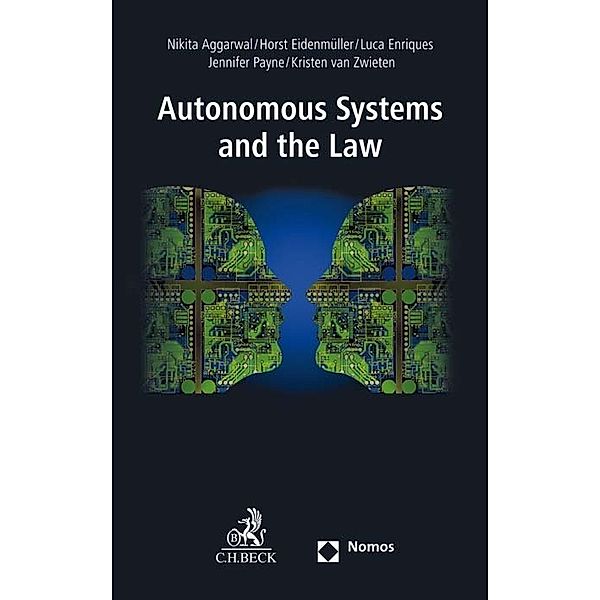 Autonomous Systems and the Law, Nikita Aggarwal, Horst Eidenmüller, Luca Enriques, Jennifer Payne, Kristin van Zwieten