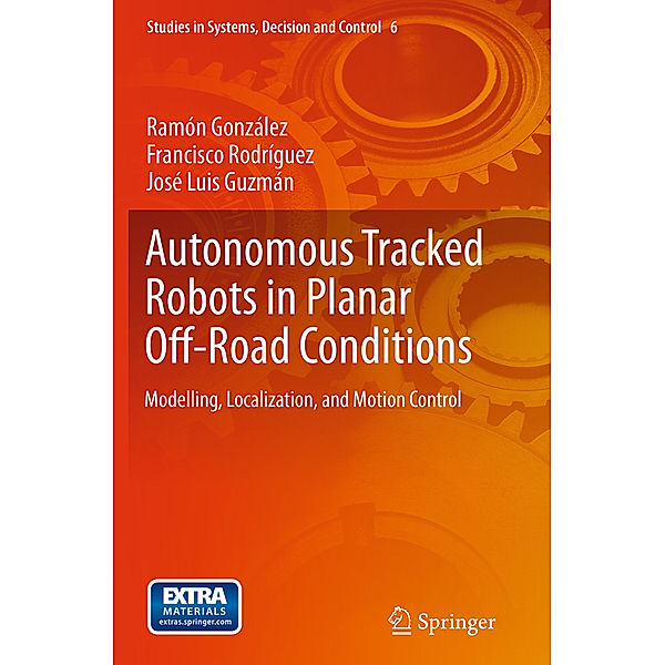 Autonomous Tracked Robots in Planar Off-Road Conditions, Ramón González, Francisco Rodríguez, José Luis Guzmán
