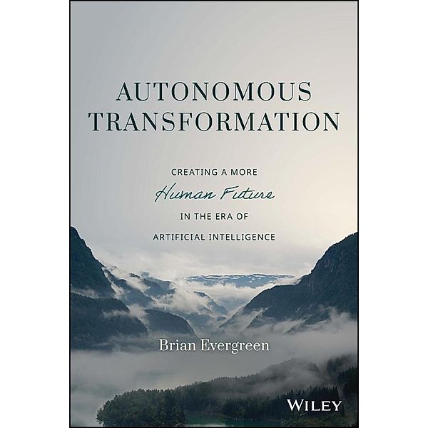 Autonomous Transformation, Brian Evergreen