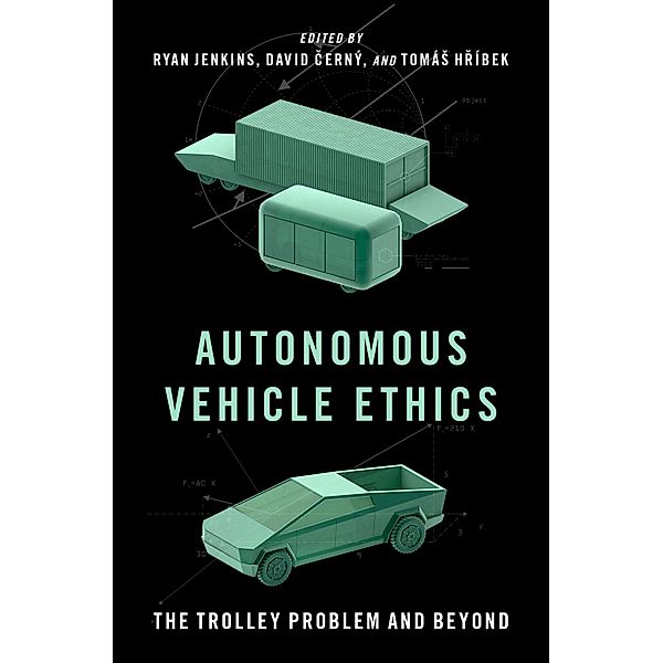 Autonomous Vehicle Ethics