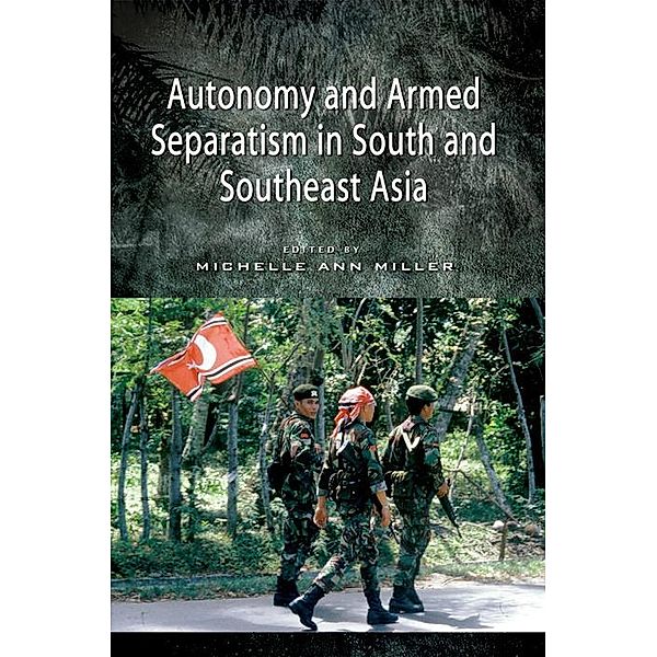 Autonomy and Armed Separatism in South and Southeast Asia