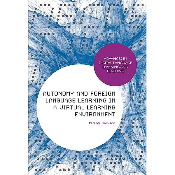 Autonomy and Foreign Language Learning in a Virtual Learning Environment, Miranda Hamilton