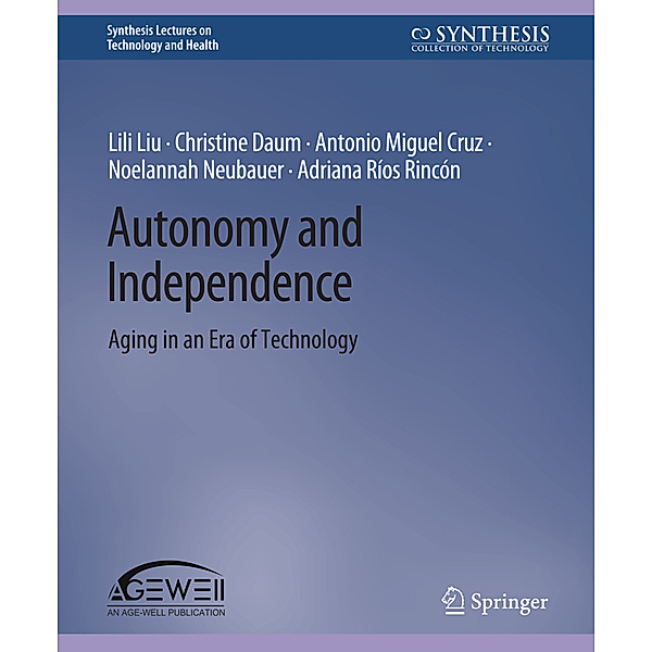 Autonomy and Independence, Lili Liu, Christine Daum, Antonio Miguel Cruz, Noelannah Neubauer, Adriana Ríos Rincón