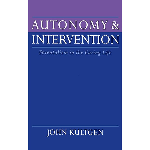 Autonomy and Intervention, John Kultgen