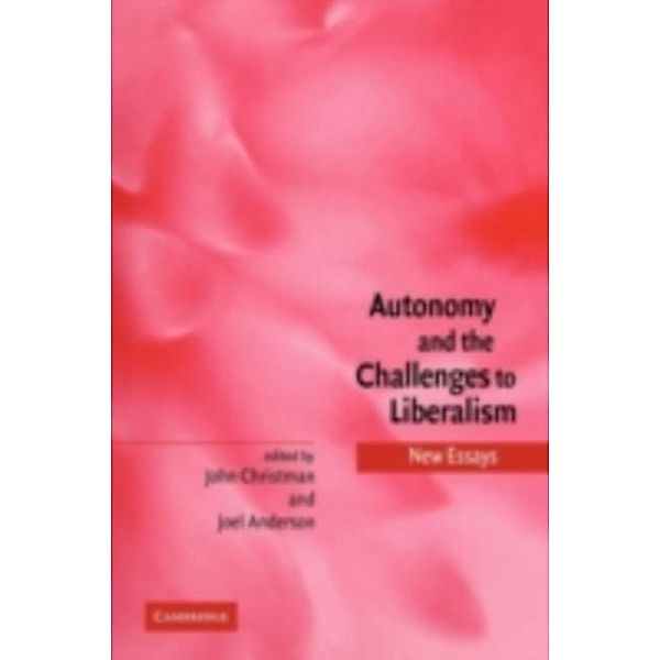 Autonomy and the Challenges to Liberalism