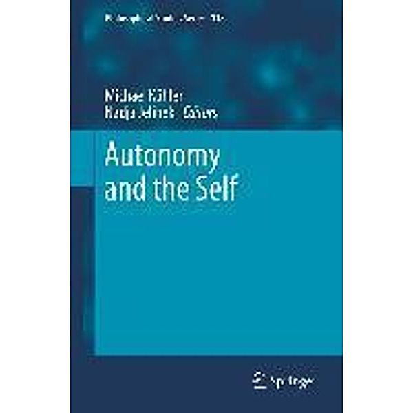 Autonomy and the Self / Philosophical Studies Series Bd.118