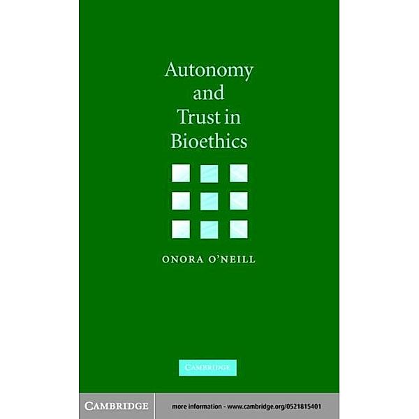 Autonomy and Trust in Bioethics, Onora O'Neill