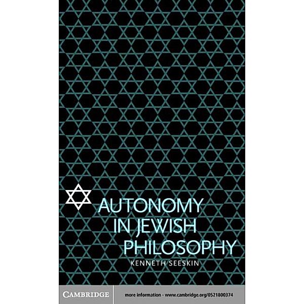 Autonomy in Jewish Philosophy, Kenneth Seeskin