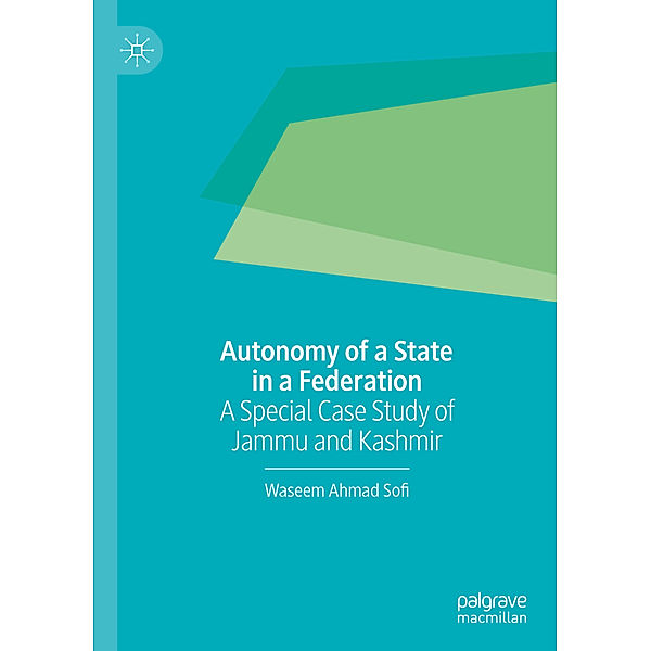 Autonomy of a State in a Federation, Waseem Ahmad Sofi