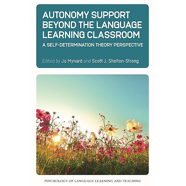 Autonomy Support Beyond the Language Learning Classroom / Psychology of Language Learning and Teaching Bd.16