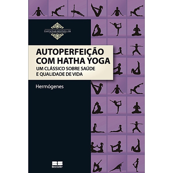 Autoperfeição com Hatha Yoga, José Hermógenes