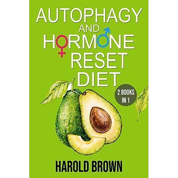 Autophagy And Hormone Reset Diet / Harold Brown, Harold Brown