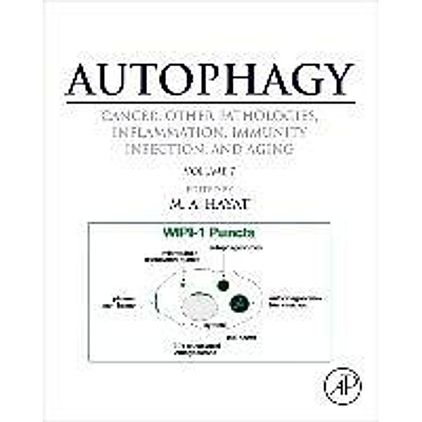 Autophagy: Cancer, Other Pathologies, Inflammation, Immunity, Infection, and Aging, M. A. Hayat