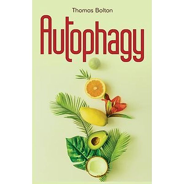 Autophagy / Marietta Harman, Thomas Bolton