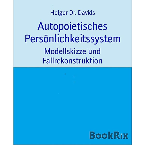 Autopoietisches Persönlichkeitssystem, Holger Davids