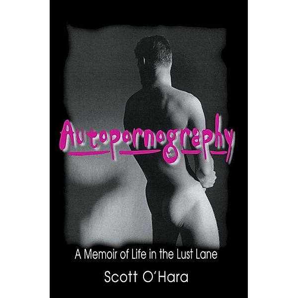 Autopornography, Scott O' Hara