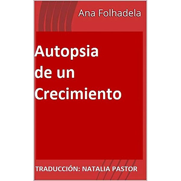 Autopsia de un Crecimiento, Ana Folhadela