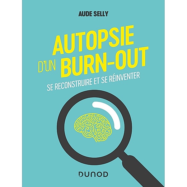 Autopsie d'un burn-out / Hors Collection, Aude Selly