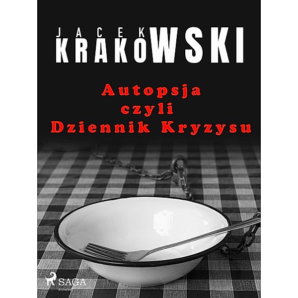 Autopsja czyli Dziennik Kryzysu, Jacek Krakowski