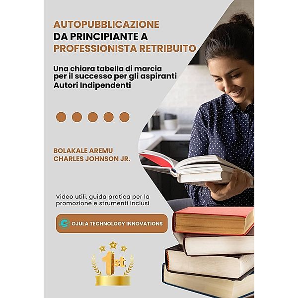 Autopubblicazione da Principiante a Professionista Retribuito, Bolakale Aremu, Charles Johnson