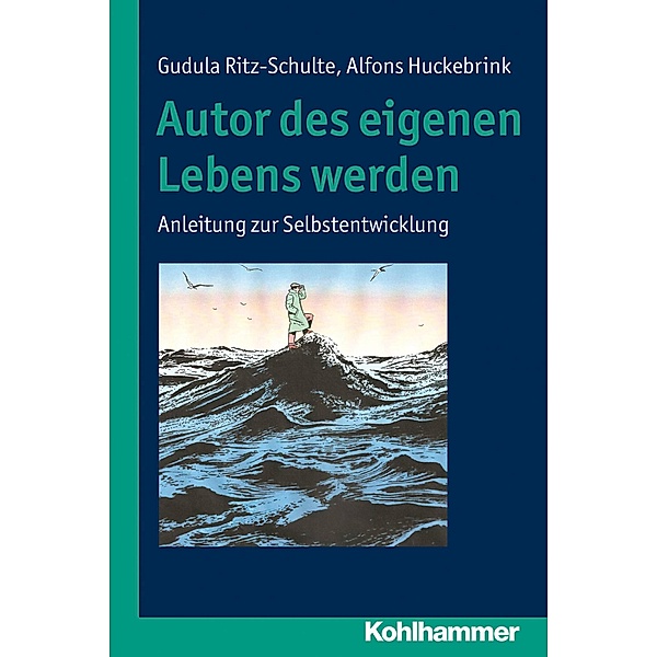 Autor des eigenen Lebens werden, Gudula Ritz-Schulte, Alfons Huckebrink
