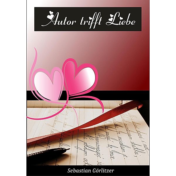 Autor trifft Liebe, Sebastian Görlitzer