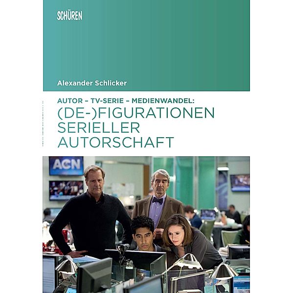 Autor - TV-Serie - Medienwandel / Marburger Schriften zur Medienforschung Bd.66, Alexander Schlicker