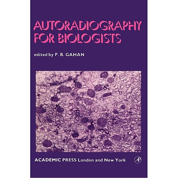 Autoradiography for Biologists