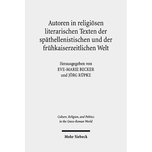 Autoren in religiösen literarischen Texten der späthellenistischen und der frühkaiserzeitlichen Welt