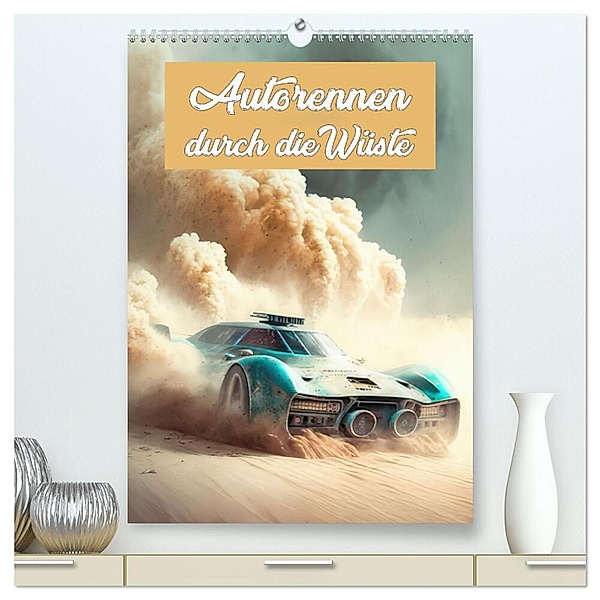 Autorennen durch die Wüste (hochwertiger Premium Wandkalender 2024 DIN A2 hoch), Kunstdruck in Hochglanz, Liselotte Brunner-Klaus