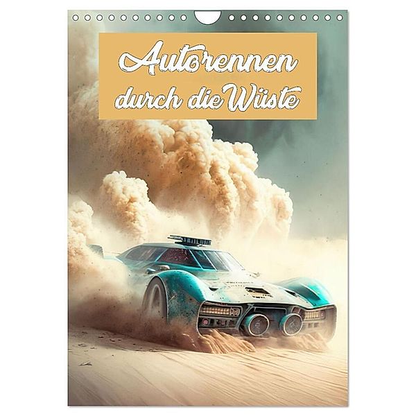 Autorennen durch die Wüste (Wandkalender 2024 DIN A4 hoch), CALVENDO Monatskalender, Liselotte Brunner-Klaus