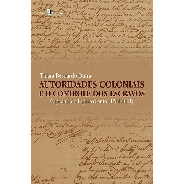 Autoridades coloniais e o controle dos escravos, Thiara Bernardo Dutra