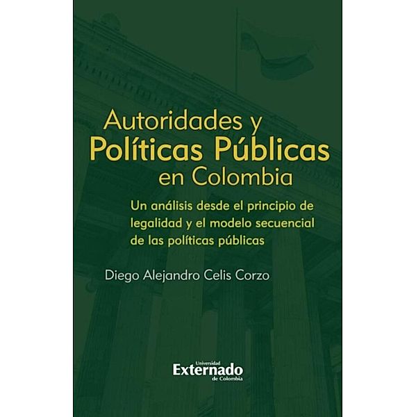 Autoridades y Políticas Públicas en Colombia, Diego Alejandro Celis Corzo