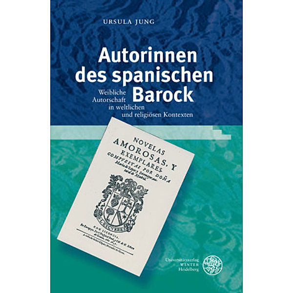 Autorinnen des spanischen Barock, Ursula Jung