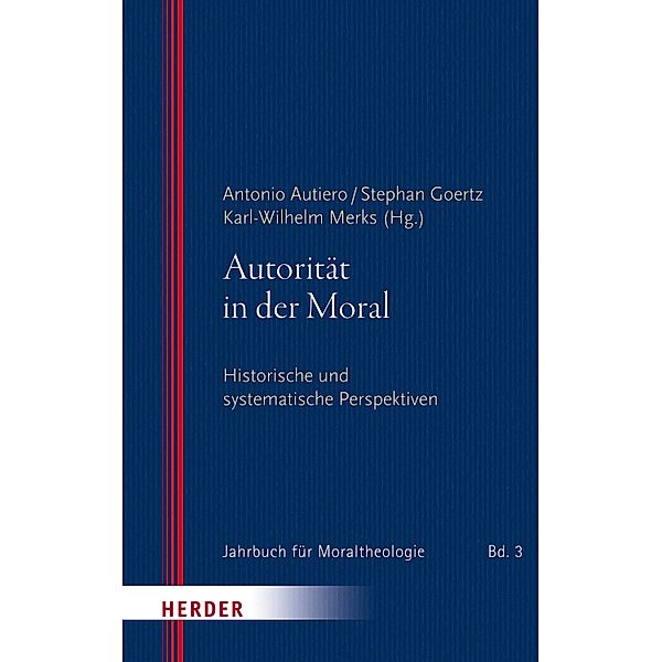 Autorität in der Moral / Jahrbuch für Moraltheologie Bd.3
